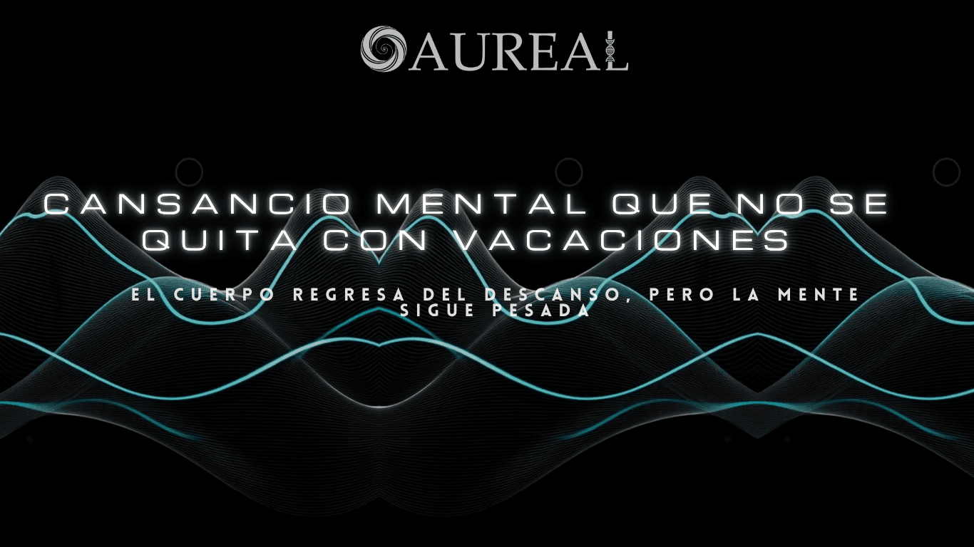 Cansancio mental que no se quita con vacaciones